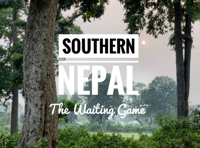 Southern Nepal: The Waiting Game