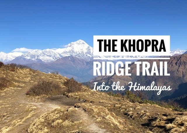 Read more about the article The Khopra Ridge Trail: Into the Himalayas