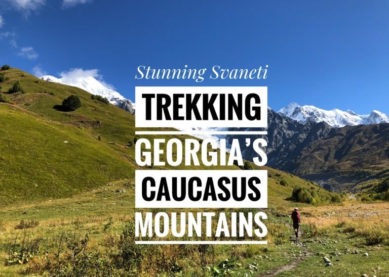 Stunning Svaneti: Trekking Georgia’s Caucasus Mountains