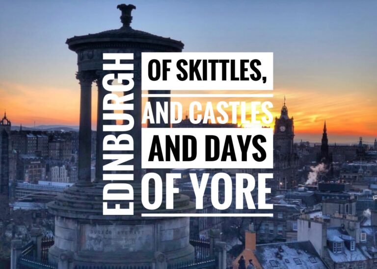 Edinburgh, Scotland: Of Skittles and Castles and Days of Yore