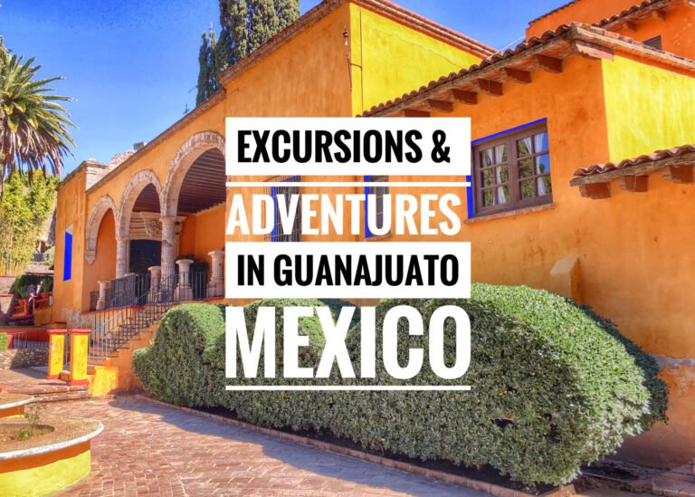 Excursions & Adventures in Guanajuato, Mexico