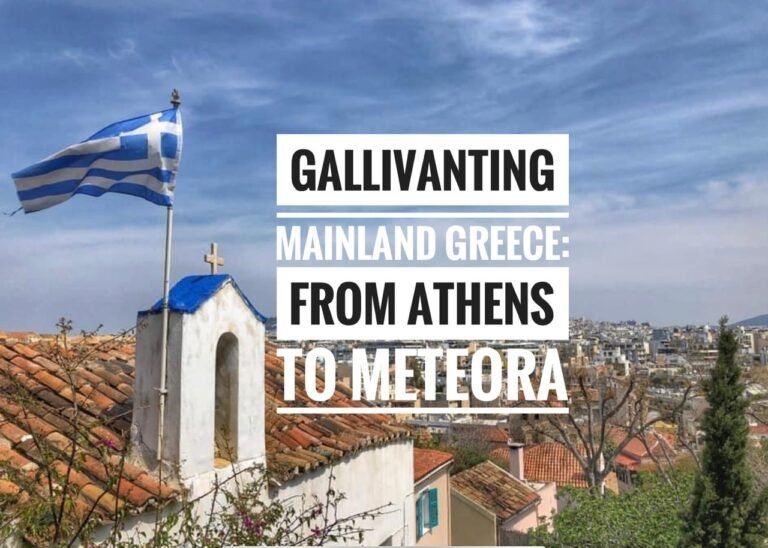 Gallivanting Mainland Greece: From Athens to Meteora