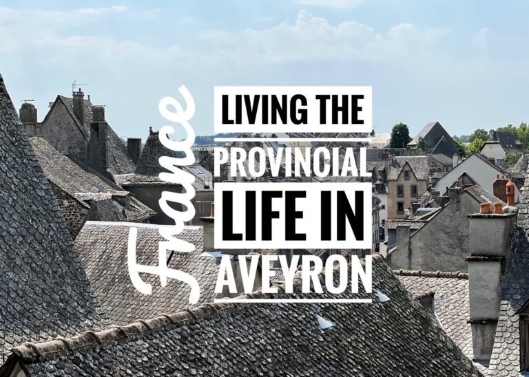 Read more about the article Living the Provincial Life in Aveyron, France