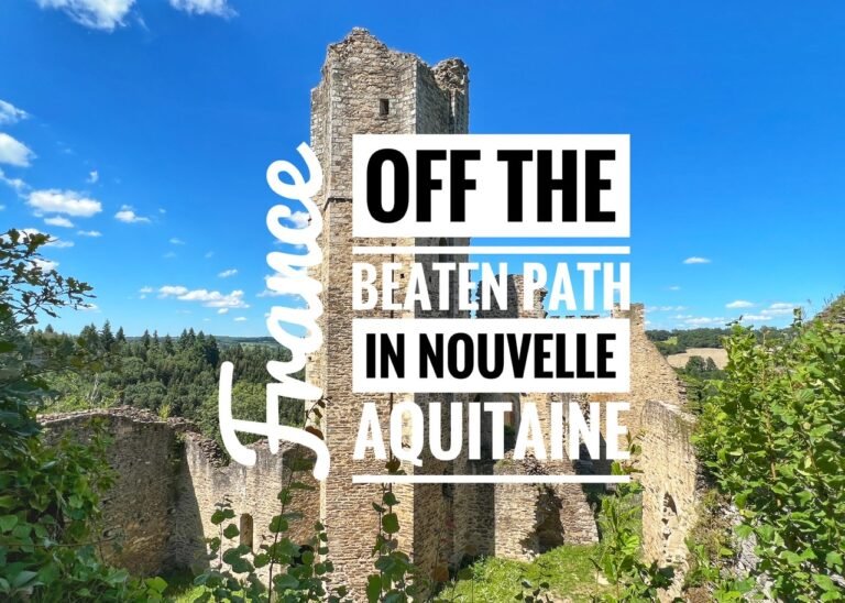 Read more about the article Off the Beaten Path in Nouvelle Aquitaine, France