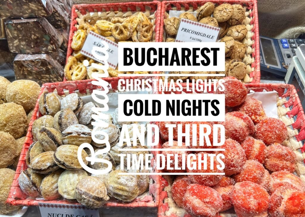 Buchrest, Romania: Christmas Lights, Cold Nights, and Third Time Delights