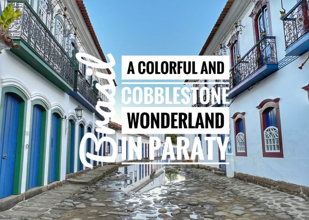 A Colorful and Cobblestone Wonderland in Brasil