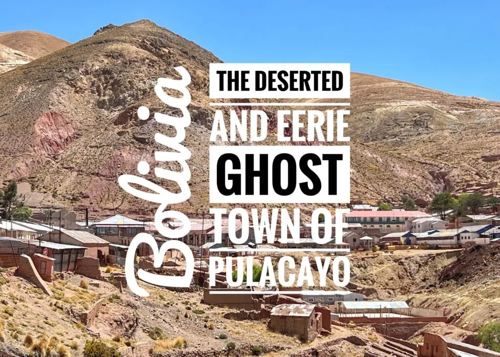 The Deserted & Eerie Ghost Town of Pulacayo, Bolivia
