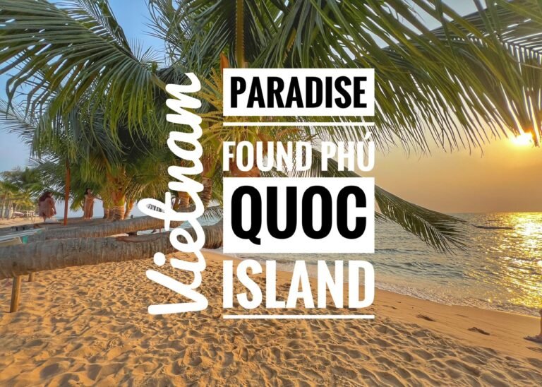 Read more about the article Paradise Found Phú Quoc Island, Vietnam