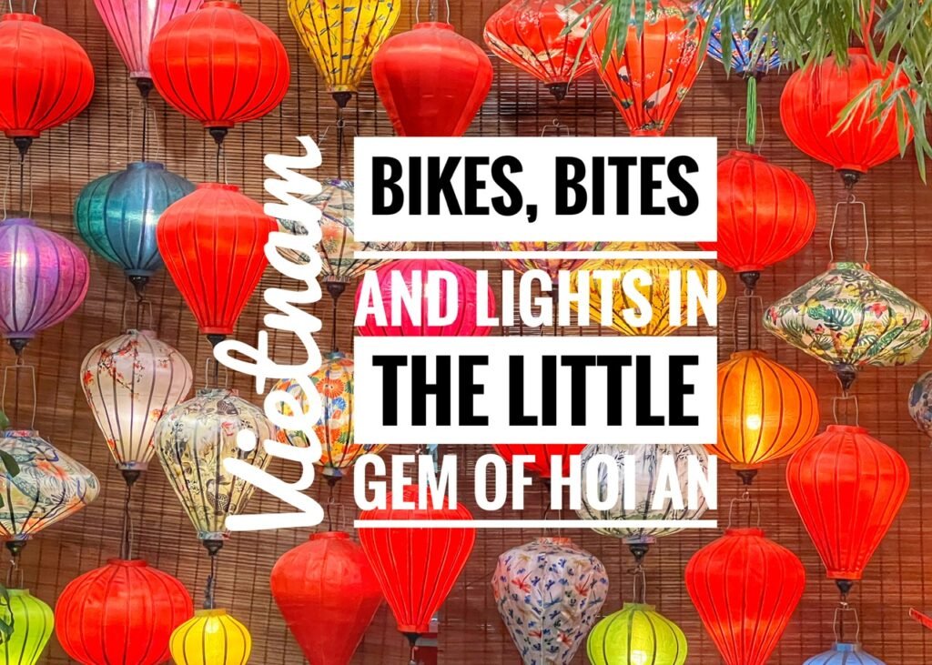 Bikes, Bites & Lights in the Little Gem of Hoi An, Vietnam