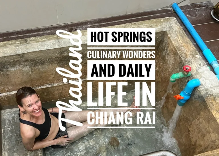 Read more about the article Thailand: Hot Springs, Culinary Wonders, and Daily Life in Chiang Rai