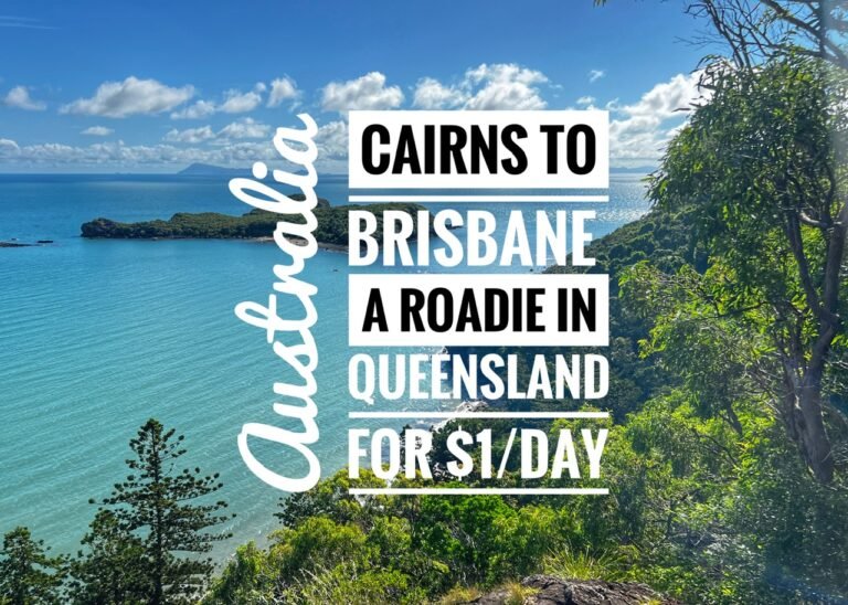 Read more about the article Cairns to Brisbane: A Roadie in Queensland for $1/Day