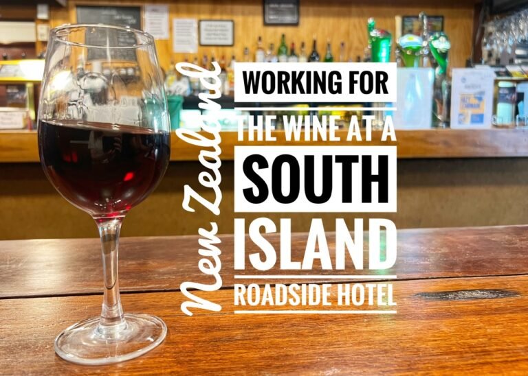 Read more about the article Working for the Wine at a South Island Roadside Hotel