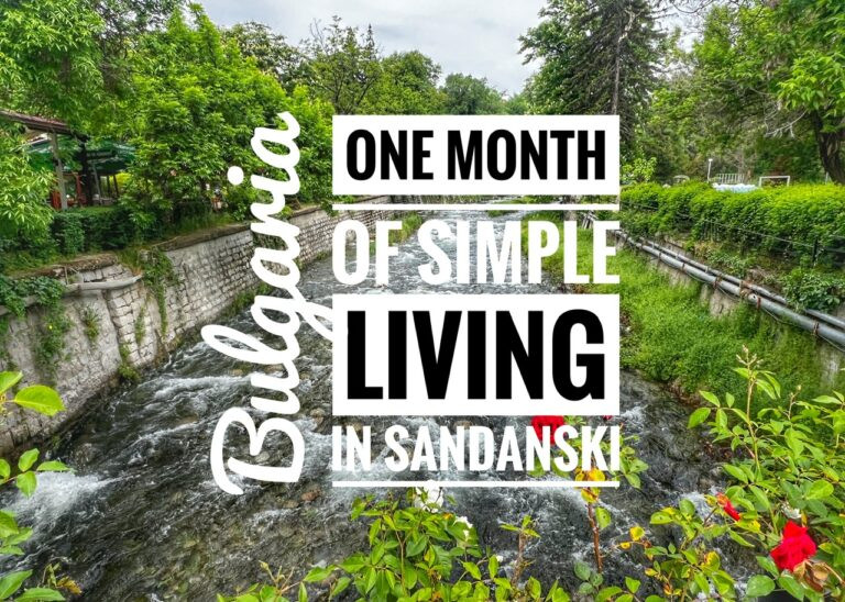 Read more about the article One Month of Simple Living in Sandanski, Bulgaria