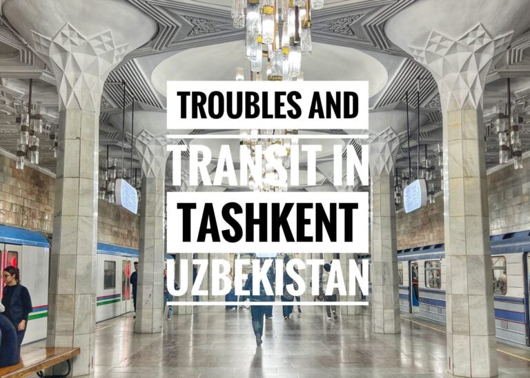 Read more about the article Troubles in Transit in Tashkent, Uzbekistan