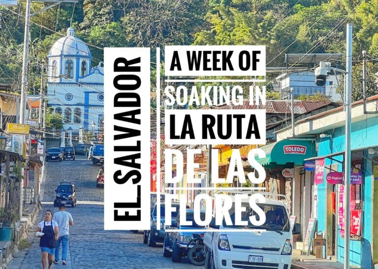 Read more about the article A Week of Soaking in La Ruta de las Flores, El Salvador