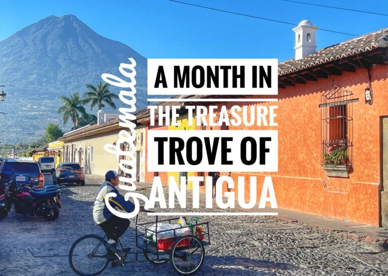 Read more about the article A Month in the Treasure Trove of Antigua, Guatemala